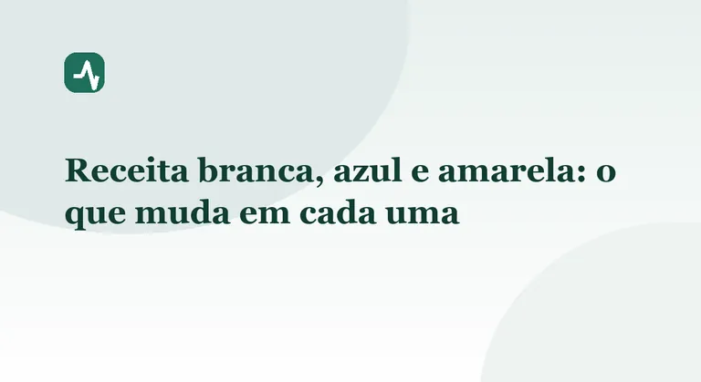 Receita branca, azul e amarela: o que muda em cada uma